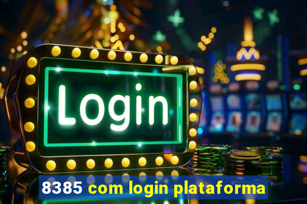 8385 com login plataforma